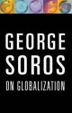 George Soros On Globalization - George Soros