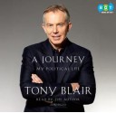 A Journey: My Political Life - Tony Blair