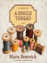 A Single Thread (MP3 Book) - Marie Bostwick, Pam Ward, Lorna Raver