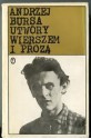 Utwory wierszem i prozą - Andrzej Bursa