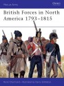 British Forces in North America 1793-1815 - René Chartrand, Gerry Embleton