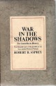 War in the Shadows: The Guerrilla in History, 2 Vols - Robert B. Asprey