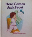 Here Comes Jack Frost (Giant First-Start Reader) - Sharon Peters, Eulala Connor