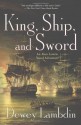 King, Ship, and Sword - Dewey Lambdin