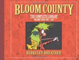 The Bloom County Library, Vol. 4: 1986-1987 - Berkeley Breathed