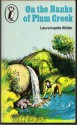 On the Banks of Plum Creek - Laura Ingalls Wilder