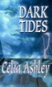 Dark Tides - Celia Ashley