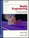 Media Engineering: A Guide To Developing Information Products - Steve West, Mark Norris