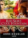 Red Skirt, Cool Fountain - Anne Douglas