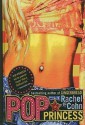 Pop Princess - Rachel Cohn