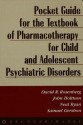 Pocket Guide For Textbook Of Pharmocotherapy - David Rosenberg, John Holttum, Neal Ryan, Samuel Gershon