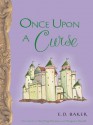 Once Upon a Curse - E.D. Baker