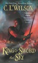 King of Sword and Sky - C.L. Wilson