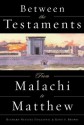 Between the Testaments: From Malachi to Matthew - Richard Neitzel Holzapfel, S. Kent Brown