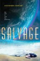 Salvage - Alexandra Duncan