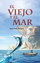 El viejo y el mar - El invicto - Ernest Hemingway