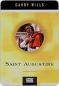 Saint Augustine: A Life - Garry Wills