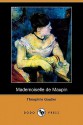 Mademoiselle de Maupin (Dodo Press) - Théophile Gautier