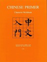 Chinese Primer: Character Workbook (GR) - Ta-tuan Ch'en, Perry Link, Yih-jian Tai