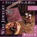 Wire Jewelry: Studio-In-A-Box - Helen Clegg, Mary Larom