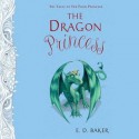 The Dragon Princess - E.D. Baker, Katherine Kellgren