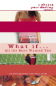 What If . . . All the Boys Wanted You - Liz Ruckdeschel, Sara James