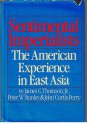 Sentimental Imperialists: The American Experience in East Asia - James C. Thomson Jr., Peter W. Stanley, John Curtis Perry