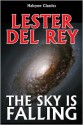 The Sky Is Falling - Lester del Rey