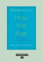 How We Age - Marc Agronin