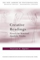 Creative Readings: Essays on Seminal Analytic Works - Thomas H. Ogden