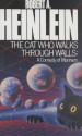 The Cat Who Walks Through Walls: A Comedy Of Manners - Robert A. Heinlein