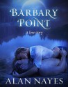 Barbary Point - Alan Nayes