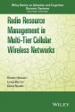 Radio Resource Management in Multi-Tier Cellular Wireless Networks (Adaptive and Cognitive Dynamic Systems) - Ekram Hossain, Long Bao Le, Dusit Niyato