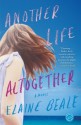 Another Life Altogether - Elaine Beale