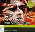 We of Never Never Land (Bolinda Classics) - Jeannie Gunn, Mary Louise Walker