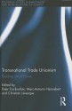 Transnational Trade Unionism: Building Union Power (Routledge Studies in Employment and Work Relations in Context) - Peter Fairbrother, Christian Lxe9vesque, Marc-Antonin Hennebert