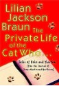 The Private Life of the Cat Who... - Lilian Jackson Braun