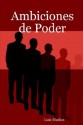 Ambiciones de Poder - Luis Muñoz