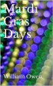 Mardi Gras Days (A Rory Ripple Novel) - William Owen