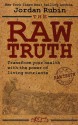 The Raw Truth: Transforming Your health with the Power of Living Nutrients - Jordan Rubin