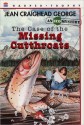 The Case of the Missing Cutthroats - Jean Craighead George