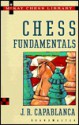 Chess Fundamentals (Chess) - José Raul Capablanca