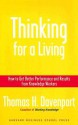 Thinking for a Living: How to Get Better Performances And Results from Knowledge Workers - Thomas H. Davenport