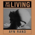 We the Living - Ayn Rand, Mary Woods