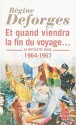 Et quand viendra la fin du voyage..., 1964-1967 (La bicyclette bleue, #10) - Régine Deforges