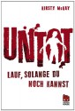 Untot: Lauf, solange du noch kannst - Kirsty McKay