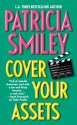 Cover Your Assets - Patricia Smiley