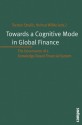 Towards a Cognitive Mode in Global Finance?: The Governance of a Knowledge-Based Financial System - Torsten Strulik, Helmut Willke