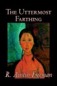 The Uttermost Farthing - R. Austin Freeman