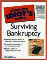 The Complete Idiot's Guide to Surviving Bankruptcy - Carol Costa, James R. Beaman